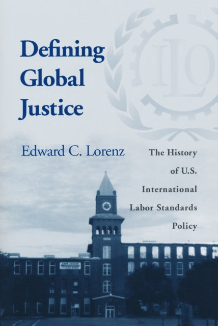 Book cover of: Defining Global Justice. By: Edward C. Lorenz
