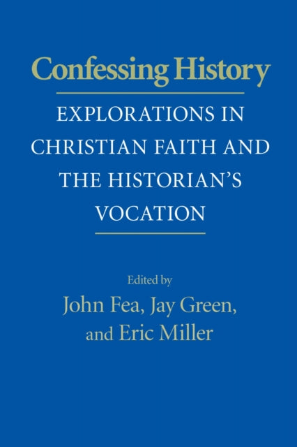 Book cover of: Confessing History. By: John Fea