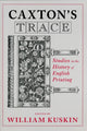 Book cover of: Caxton's Trace. By: William Kuskin
