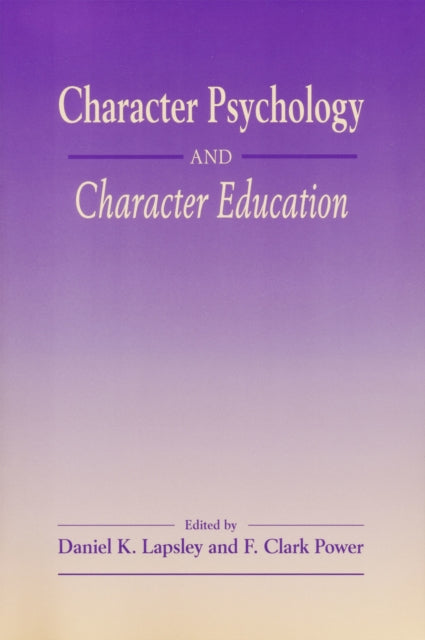 Book cover of: Character Psychology and Character Education
