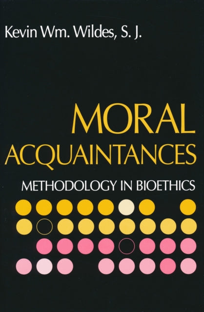 Book cover of: Moral Acquaintances. By: Kevin Wm Wildes