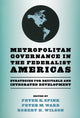 Book cover of: Metropolitan Governance in the Federalist Americas. By: Peter Spink