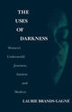 Book cover of: Uses of Darkness. By: Laurie Brands Gagne