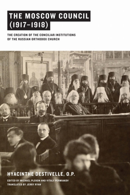 Book cover of: Moscow Council (1917–1918). By: Hyacinthe Destivelle O.P.