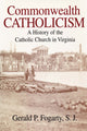 Book cover of: Commonwealth Catholicism. By: Gerald P. S. J. Fogarty