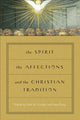 Book cover of: Spirit, the Affections, and the Christian Tradition. By: Dale M. Coulter