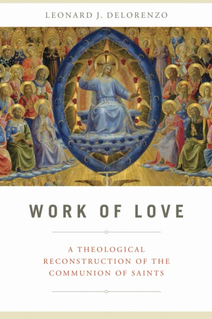 Book cover of: Work of Love. By: Leonard J. DeLorenzo