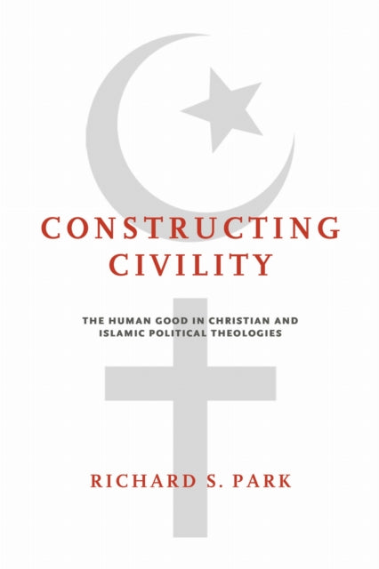 Book cover of: Constructing Civility. By: Richard S. Park