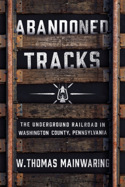 Book cover of: Abandoned Tracks. By: W. Thomas Mainwaring
