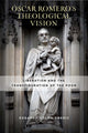 Book cover of: Oscar Romero's Theological Vision. By: Edgardo ón-Emeric