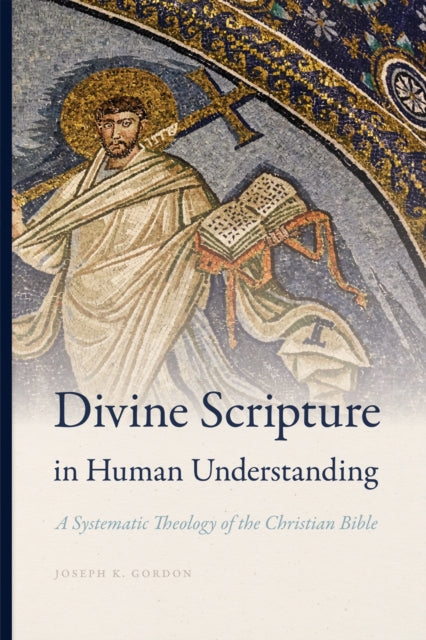 Book cover of: Divine Scripture in Human Understanding. By: Joseph K. Gordon