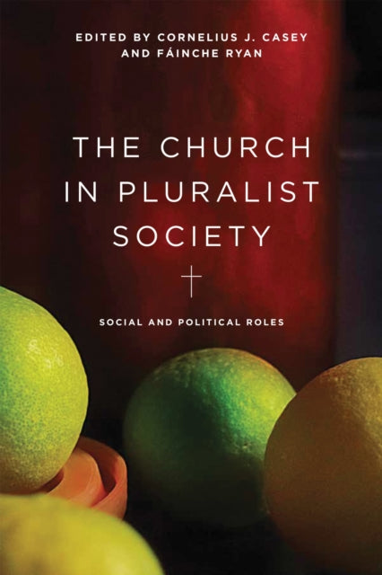 Book cover of: Church in Pluralist Society. By: Cornelius J. Casey