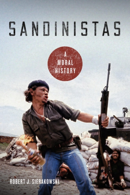 Book cover of: Sandinistas. By: Robert J. Sierakowski