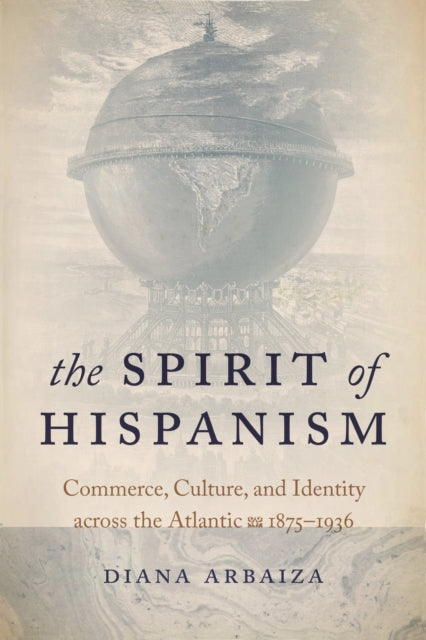 Book cover of: Spirit of Hispanism. By: Diana Arbaiza