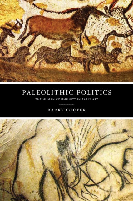 Book cover of: Paleolithic Politics. By: Cooper, Barry