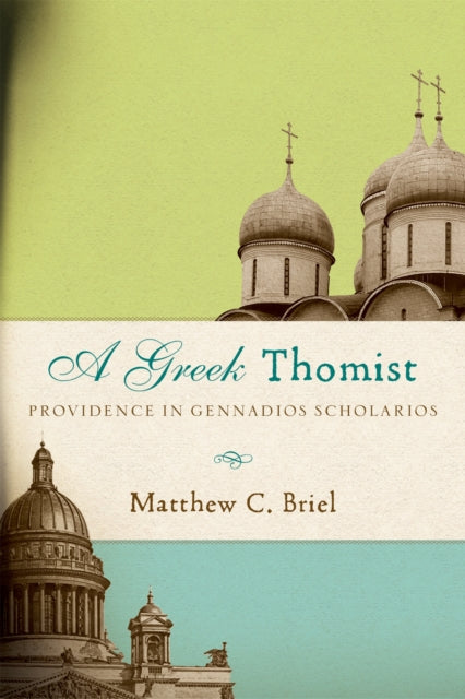 Book cover of: Greek Thomist. By: Matthew C. Briel