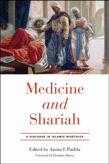 Book cover of: Medicine and Shariah. By: Aasim I. Padela