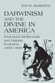 Book cover of: Darwinism and the Divine in America. By: Jon H. Roberts