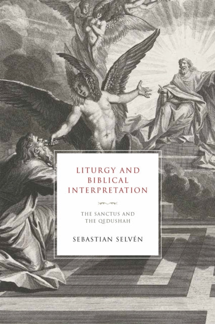 Book cover of: Liturgy and Biblical Interpretation. By: Sebastian Selvén