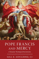 Book cover of: Pope Francis and Mercy. By: Goulding, CJ, Gill K.