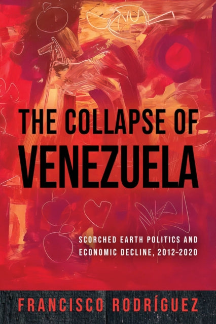 Book cover of: Collapse of Venezuela. By: Francisco Rodríguez