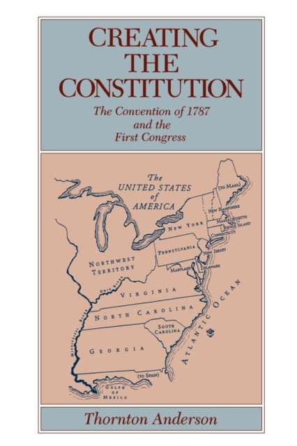 Book cover of: Creating the Constitution
