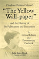 Book cover of: Charlotte Perkins Gilman's “The Yellow Wall-paper” and the History of Its Publication and Reception