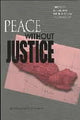 Book cover of: Peace Without Justice