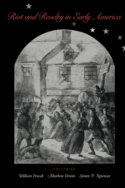 Book cover of: Riot and Revelry in Early America