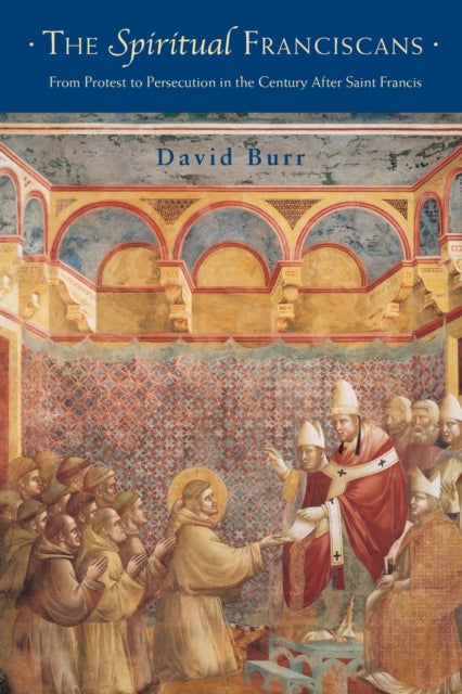 Book cover of: Spiritual Franciscans. By: David Burr