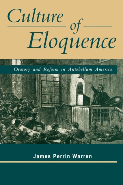 Book cover of: Culture of Eloquence. By: James Perrin Warren