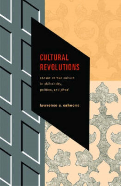 Book cover of: Cultural Revolutions. By: Lawrence E. Cahoone