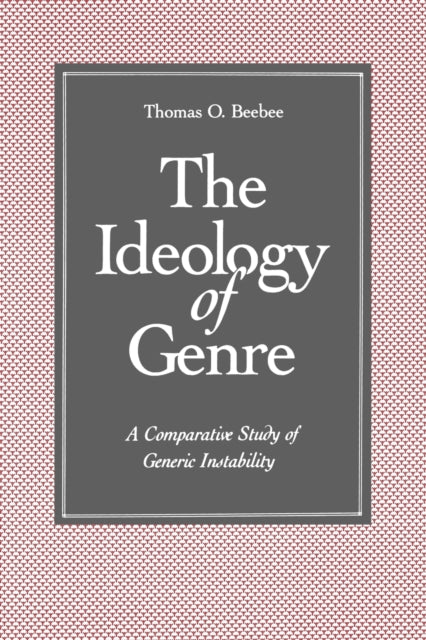 Book cover of: Ideology of Genre. By: Thomas O. Beebee