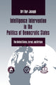 Book cover of: Intelligence Intervention in the Politics of Democratic States. By: Uri Bar-Joseph
