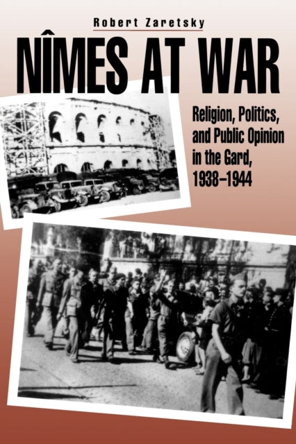 Book cover of: Nimes at War. By: Robert Zaretsky