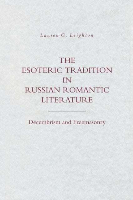 Book cover of: Esoteric Tradition in Russian Romantic Literature. By: Pennsylvania State University Press Staff