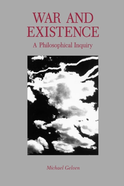 Book cover of: War and Existence. By: Michael Gelven