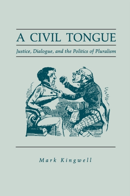 Book cover of: Civil Tongue. By: Mark Kingwell
