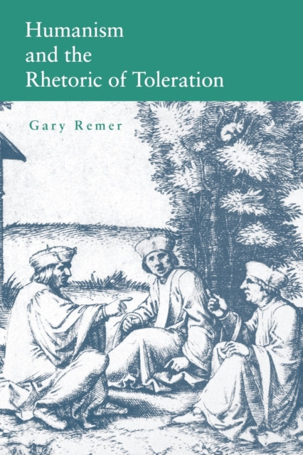 Book cover of: Humanism and the Rhetoric of Toleration. By: Gary Remer