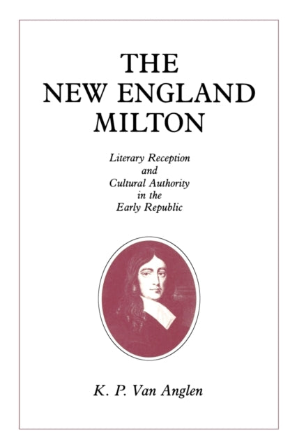 Book cover of: New England Milton. By: K. P. Van Anglen