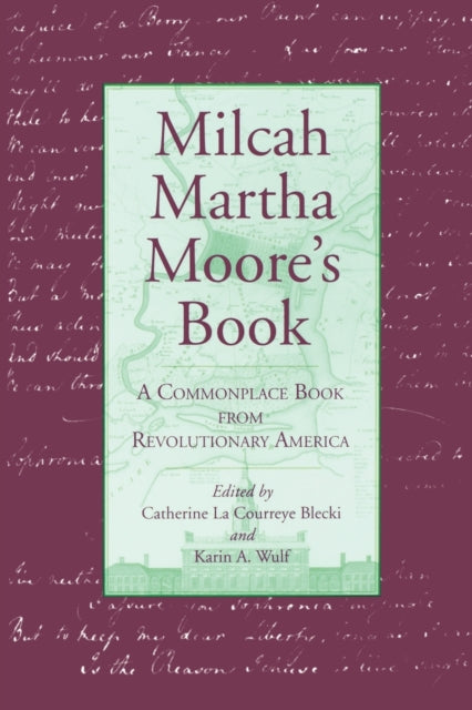 Book cover of: Milcah Martha Moore's Book. By: Catherine La Courreye Blecki