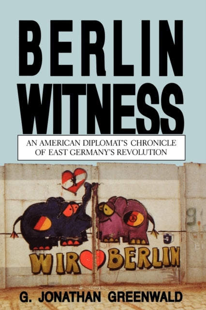 Book cover of: Berlin Witness. By: G. Jonathan Greenwald