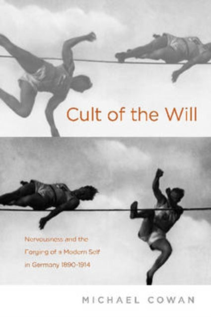 Book cover of: Cult of the Will. By: Michael A. Cowan