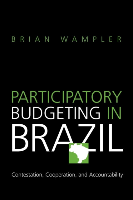 Book cover of: Participatory Budgeting in Brazil. By: Brian Wampler