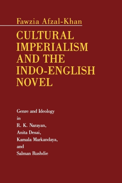 Book cover of: Cultural Imperialism and the Indo-English Novel. By: Fawzia, Afzal-Khan