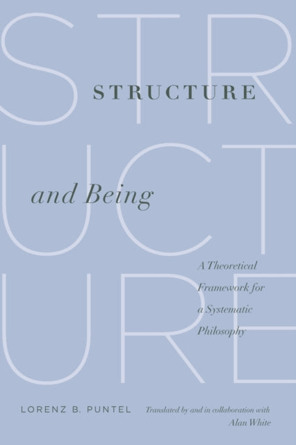 Book cover of: Structure and Being. By: Lorenz B. Puntel