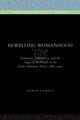 Book cover of: Rewriting Womanhood. By: Nancy LaGreca