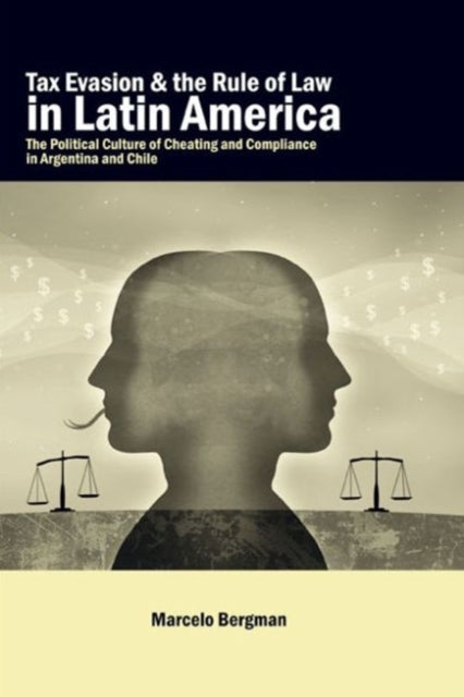 Book cover of: Tax Evasion and the Rule of Law in Latin America. By: Marcelo Bergman