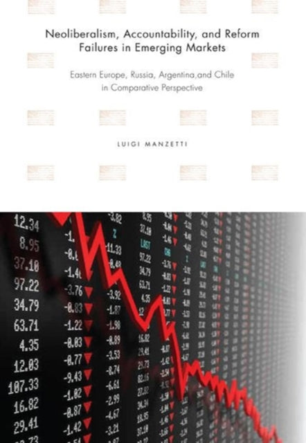 Book cover of: Neoliberalism, Accountability, and Reform Failures in Emerging Markets. By: Luigi Manzetti