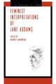 Book cover of: Feminist Interpretations of Jane Addams